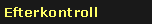 Textruta: Efterkontroll